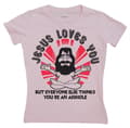 Miniatyrbild 2 av 3: Jesus Loves You, But Everybody Else... Girly T-shirt