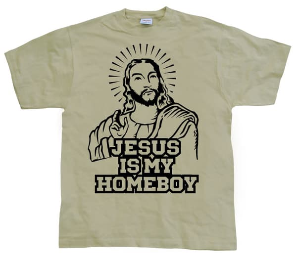 Jesus Is My Homeboy T-Shirt Khaki X-Large