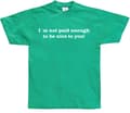Miniatyrbild 6 av 7: I´m Not Paid Enough To Be Nice To You T-Shirt