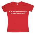 Miniatyrbild 3 av 3: I´m Not Paid Enough Girly T-shirt