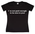 Miniatyrbild 2 av 3: I´m Not Paid Enough Girly T-shirt
