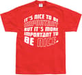 Pikkukuva 6 / 6: It´s Nice To Be Important... T-Shirt