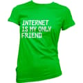 Miniatyrbild 2 av 4: Internet Is My Only Friend Girly Tee