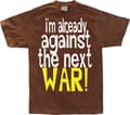 Miniatyrbild 4 av 7: Im Already Against The Next War T-Shirt