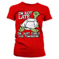 Miniatyrbild 1 av 7: I'm Not Late, I'm Early For Tomorrow Girly Tee