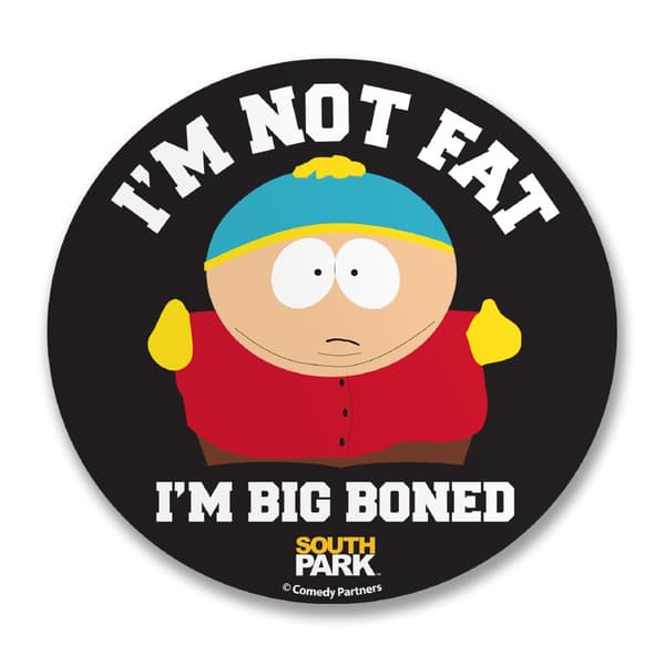 I'm Not Fat, I'm Big Boned Sticker