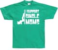 Miniatyrbillede 5 af 6: I Support Single Moms T-Shirt