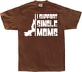 Miniatyrbillede 1 af 6: I Support Single Moms T-Shirt