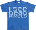 Miniatyrbild 4 av 8: I See Dead Pixels T-Shirt