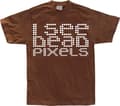 Miniatyrbild 5 av 8: I See Dead Pixels T-Shirt