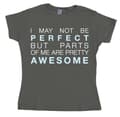 Miniatyrbild 3 av 4: I May Not Be Perfect... Girly T-shirt