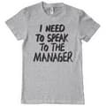 Miniatyrbild 1 av 2: I Need To Speak To The Manager T-Shirt