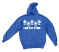 Pikkukuva 1 / 3: I Have A Lot Of Fans Hoodie