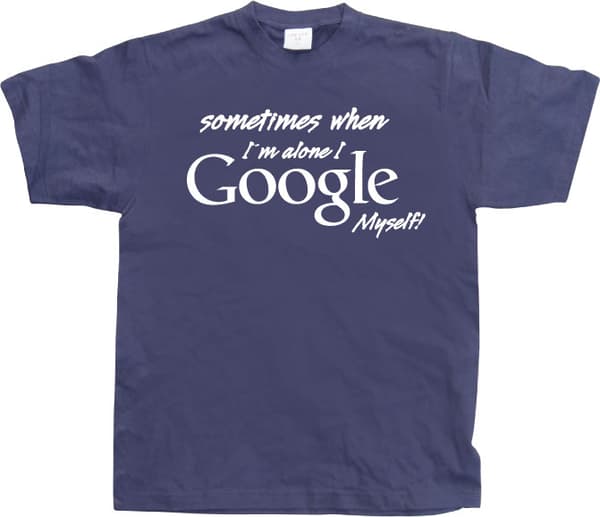 I Google Myself! T-Shirt Navy XX-Large