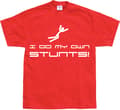 Miniatyrbillede 4 af 8: I Do My Own Stunts T-Shirt
