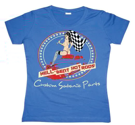Hell Bent Hot Rods Girly T- shirt