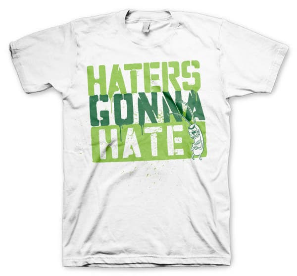 Haters Gonna Hate T-Shirt White Medium