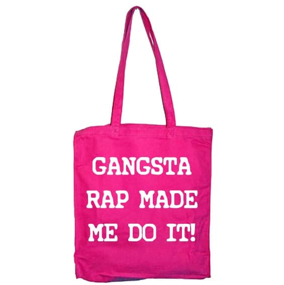 Gangsta Rap Made Me Do It Tote Bag