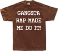 Pikkukuva 4 / 7: Gangsta Rap Made Me Do It T-Shirt