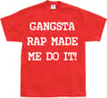 Pikkukuva 7 / 7: Gangsta Rap Made Me Do It T-Shirt