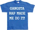 Pikkukuva 1 / 7: Gangsta Rap Made Me Do It T-Shirt