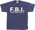 Pikkukuva 3 / 3: F.B.I. Female Body Inspector T-Shirt
