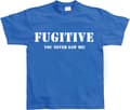Miniatyrbild 6 av 6: Fugitive - You Never Saw Me! T-Shirt