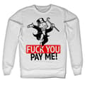 Miniatyrbillede 1 af 2: Fuck You - Pay Me Sweatshirt