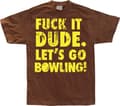 Miniatyrbild 4 av 8: Fuck It Dude, Lets Go Bowling T-Shirt