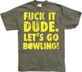 Miniatyrbild 5 av 8: Fuck It Dude, Lets Go Bowling T-Shirt