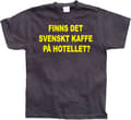 Miniatyrbild 2 av 3: Finns Det Svenskt Kaffe? T-Shirt