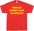Pikkukuva 3 / 3: Finns Det Svenskt Kaffe? T-Shirt
