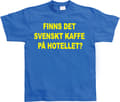 Pikkukuva 1 / 3: Finns Det Svenskt Kaffe? T-Shirt