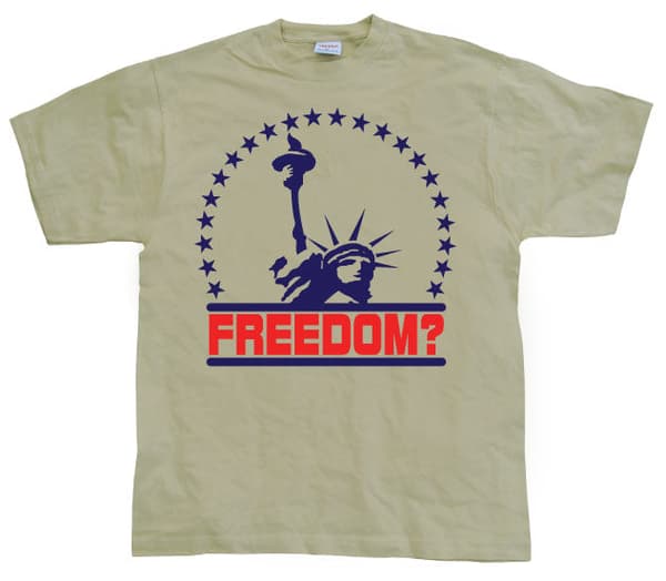 Freedom? T-Shirt