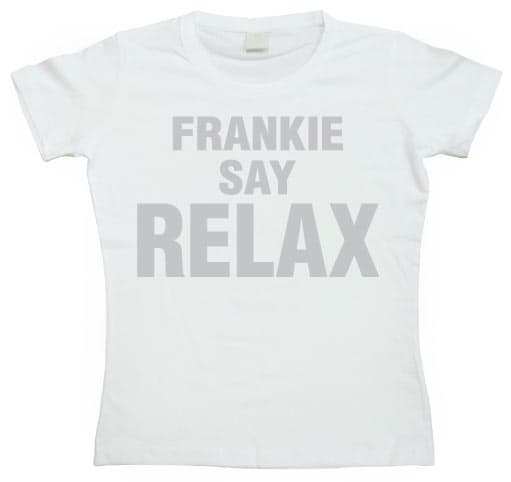 Frankie Say Relax Girly T-shirt