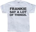 Miniatyrbild 2 av 4: Frankie Say A Lot Of Things T-Shirt