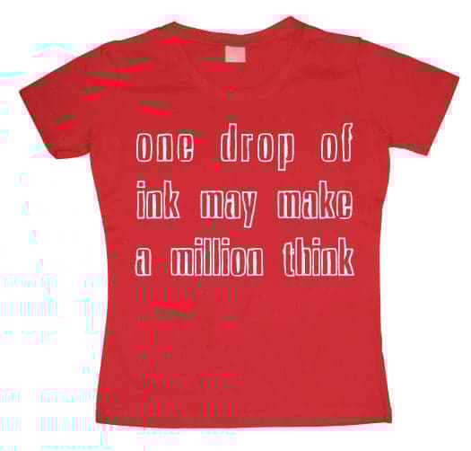 One Drop Of Ink... Girly T-shirt