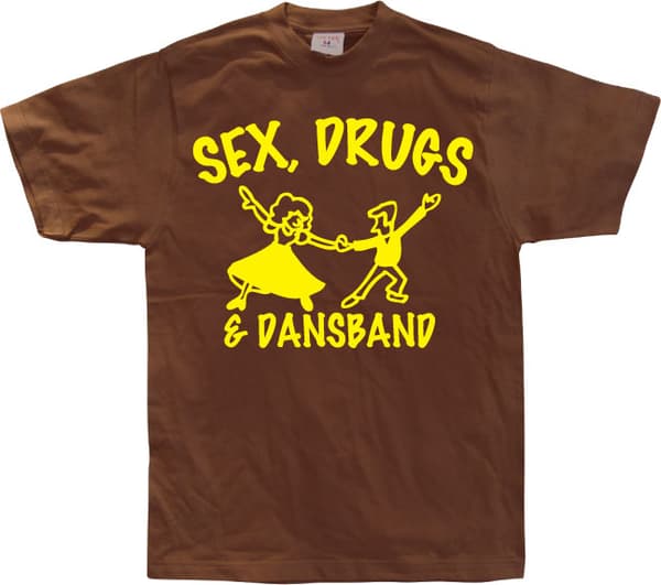 Sex, Drugs & Dansband T-Shirt Brown XX-Large