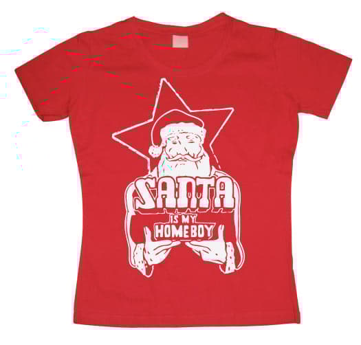 Santa Is My Homeboy Girly T-shirt