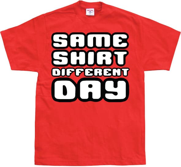 Same Shirt Different Day T-Shirt Red Large