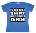 Miniatyrbild 1 av 4: Same Shirt Different Day Girly T-shirt