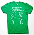 Miniatyrbillede 6 af 8: Dude! Did You Gain Som Weight? T-Shirt