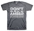 Miniatyrbild 1 av 2: Don't Be an Amber T-Shirt