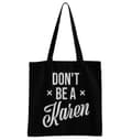 Miniatyrbild 2 av 3: Don't Be A Karen Tote Bag