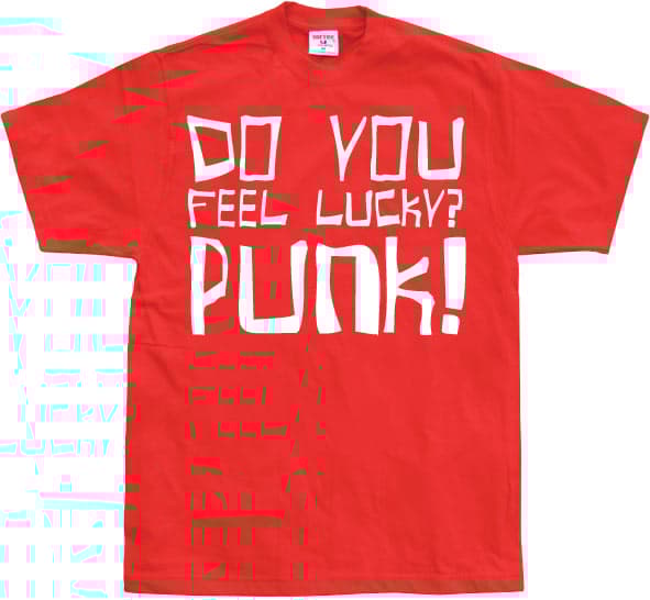 Do you feel lucky punk T-Shirt
