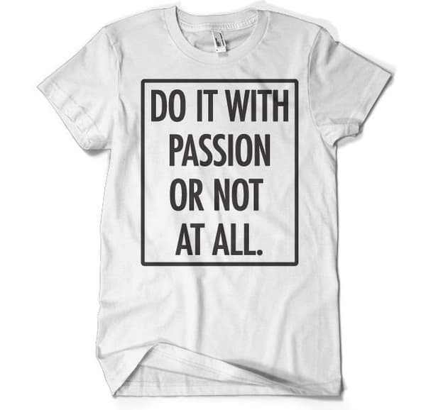 Do It With Passion T-Shirt White Medium