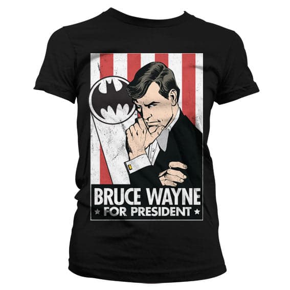 Bruce Wayne For President Girly T-Shirt Black XX-Large