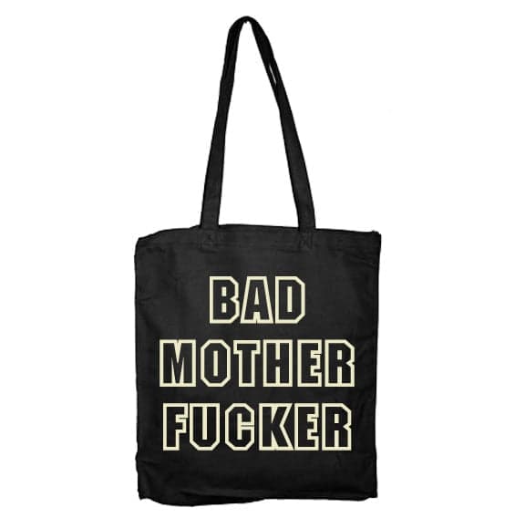 Bad Mother Fucker Tote Bag Black