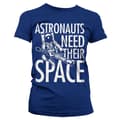 Miniatyrbild 5 av 5: Astronauts Need Their Space Girly T-Shirt