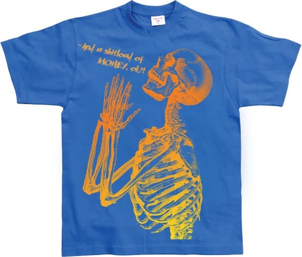 And A Shitload Of Money T-Shirt Blue Medium